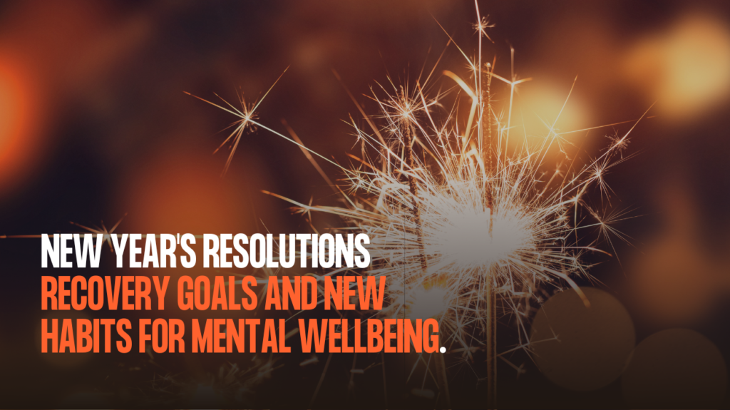 New Year's resolutions: recovery goals and new habits for mental wellbeing